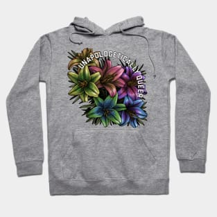 Unapologetically Queer Lilies Hoodie